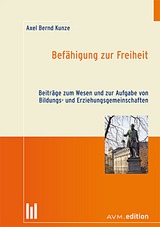 Bef&auml;higung zur Freiheit - Axel Bernd Kunze