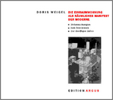 Die Einraumwohnung als r&auml;umliches Manifest der Moderne - Doris Weigel