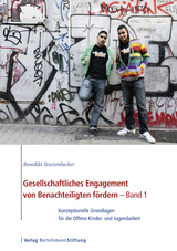 Gesellschaftliches Engagement von Benachteiligten f&ouml;rdern - Band 1 - Benedikt Sturzenhecker