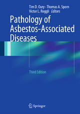 Pathology of Asbestos-Associated Diseases - Oury, Tim D.; Sporn, Thomas A.; Roggli, Victor L.