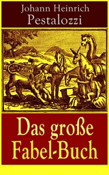 Das gro&szlig;e Fabel-Buch - Johann Heinrich Pestalozzi
