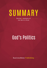 Summary: God's Politics -  BusinessNews Publishing