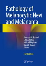 Pathology of Melanocytic Nevi and Melanoma - 
