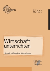 Wirtschaft unterrichten - Claus Mathes