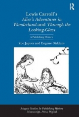 Lewis Carroll's Alice's Adventures in Wonderland and Through the Looking-Glass - Zoe Jaques, Eugene Giddens