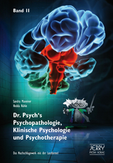 Dr. Psych's Psychopathologie, Klinische Psychologie und Psychotherapie, Band 2 - Sandra Maxeiner, Hedda R&uuml;hle
