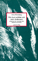 Wie bunt entfaltet sich mein Anderssein - Anna Rheinsberg