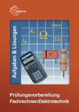 Pr&uuml;fungsvorbereitung Fachrechnen Elektrotechnik - Walter Eichler, Bernd Feustel, Dieter Isele, Thomas K&auml;ppel, Klaus Tkotz, Ulrich Winter