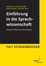 Einführung in die Sprechwissenschaft - Ines Bose, Ursula Hirschfeld, Baldur Neuber, Eberhard Stock