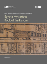 Egypt&rsquo;s Mysterious Book of the Faiyum - 