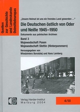Die Deutschen &ouml;stlich von Oder und Neisse 1945-1950. Dokumente aus polnischen Archiven - 