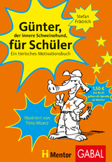 G&uuml;nter, der innere Schweinehund, f&uuml;r Sch&uuml;ler - Stefan Fr&auml;drich
