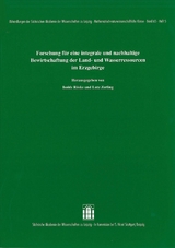 Forschung f&uuml;r eine integrale und nachhaltige Bewirtschaftung der Land- und Wasserressourcen im Erzgebirge - 