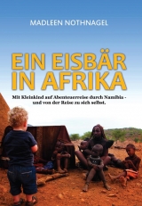 Ein Eisb&auml;r in Afrika - Madleen Nothnagel