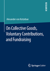 On Collective Goods, Voluntary Contributions, and Fundraising - Alexander Von Kotzebue