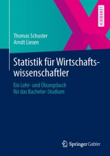Statistik f&uuml;r Wirtschaftswissenschaftler - Thomas Schuster, Arndt Liesen