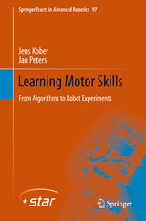 Learning Motor Skills - Jens Kober, Jan Peters