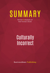 Summary: Culturally Incorrect -  BusinessNews Publishing