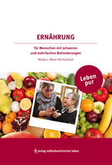 Leben pur - Ern&auml;hrung f&uuml;r Menschen mit schweren und mehrfachen Behinderungen - Paul Diesener, G&uuml;nter D&ouml;rr, Theo Klauss, Christina Pittelkow-Abele