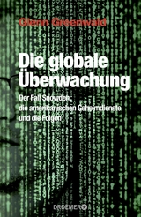 Die globale Überwachung - Glenn Greenwald