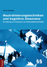 Neutralisierungstechniken und kognitive Dissonanz - Laura Claassen