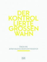 Der kontrollierte Gr&ouml;&szlig;enwahn - 