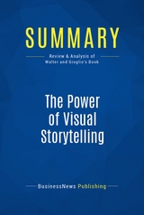 Summary: The Power of Visual Storytelling -  BusinessNews Publishing