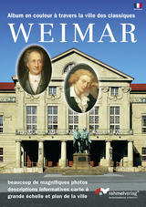 Weimar (Franz&ouml;sische Ausgabe) Album en couleur &agrave; travers la ville des classiques