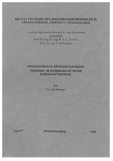 Spannungen und bruchmechanische Vorg&auml;nge im Normalbeton unter Zugbeanspruchung - Fritz Grossmann