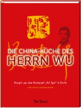 Die China-K&uuml;che des Herrn Wu - Mr. Wu