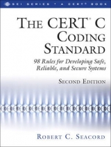 CERT® C Coding Standard, Second Edition, The - Seacord, Robert