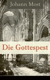 Die Gottespest - Johann Most