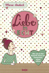 Liebe in echt - Mara Andeck