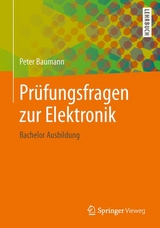 Pr&uuml;fungsfragen zur Elektronik - Peter Baumann
