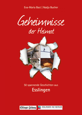 Esslingen; Geheimnmisse der Heimat - Eva-Maria Bast, Nadja Bucher