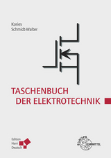 Taschenbuch der Elektrotechnik - Ralf R&uuml;diger Kories, Heinz Schmidt-Walter