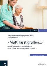 "Mutti l&auml;sst gr&uuml;&szlig;en..." - Margarete Schneberger, Sonja Jahn, Elfriede Marino
