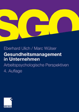Gesundheitsmanagement in Unternehmen - Eberhard Ulich, Marc W&uuml;lser