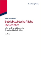 Betriebswirtschaftliche Steuerlehre - Heinz Ku&szlig;maul