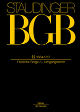 J. von Staudingers Kommentar zum B&uuml;rgerlichen Gesetzbuch mit Einf&uuml;hrungsgesetz... / &sect;&sect; 1684-1717 - 