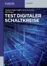 Test digitaler Schaltkreise - Stephan Eggersglüß, Görschwin Fey, Ilia Polian