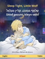 Sleep Tight, Little Wolf &ndash; שלאָף געזונט, קליין וועלוול &ndash; &lrm;Shlof gezunt, kleyn velvl (English &ndash; Yiddish) - Ulrich Renz
