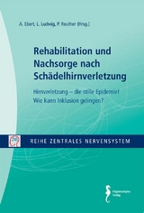 Zentrales Nervensystem - Rehabilitation und Nachsorge nach Schädelhirnverletzung Band 6 - 