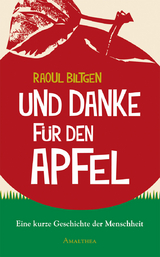 Und danke f&uuml;r den Apfel - Raoul Biltgen