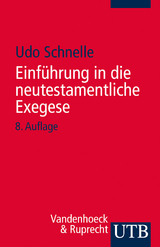 Einf&uuml;hrung in die neutestamentliche Exegese - Udo Schnelle