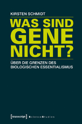 Was sind Gene nicht? - Kirsten Schmidt