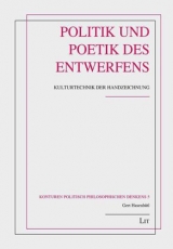 Politik und Poetik des Entwerfens - Gert Hasenh&uuml;tl