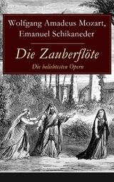 Die Zauberfl&ouml;te - Die beliebtesten Opern - Wolfgang Amadeus Mozart, Emanuel Schikaneder
