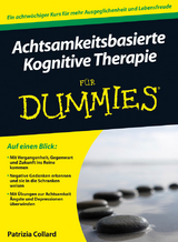 Achtsamkeitsbasierte Kognitive Therapie f&uuml;r Dummies - Patrizia Collard