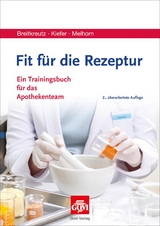 Fit f&uuml;r die Rezeptur - J&ouml;rg Breitkreutz, Andreas Kiefer, Stefanie Melhorn